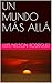 Un mundo más allá... by Luis Nelson Rodríguez Custodio