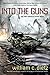 Into the Guns (America Rising, #1)