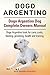 Dogo Argentino. Dogo Argentino dog book for costs, care, feeding, grooming, training and health. Dogo Argentino dog Owners Manual.