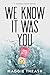 We Know It Was You (Strange Truth, #1)
