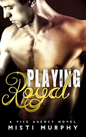 Playing Royal (The Vice Agency, #2)