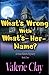 What's Wrong With What's-Her-Name? (A Four Sisters Mystery, #2)