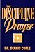 The Discipline of Prayer