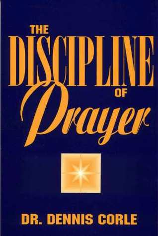 The Discipline of Prayer