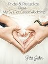 Pride and Prejudice MEETS My Big Fat Greek Wedding