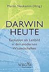 Darwin heute: Evolution als Leitbild in den modernen Wissenschaften (German Edition)