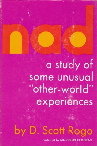 Nad: A Study of Some Unusual Other World Experiences
