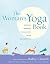 The Woman's Yoga Book: Asana and Pranayama for all Phases of the Menstrual Cycle