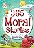 365 Moral Stories for Kids Ages 4–8 Short Stories with Pictur... by Om books international
