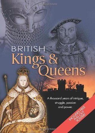 British Kings & Queens Wirobound: A Thousand Years of Intrigue, Struggle, Passion and Power (Hardcover)