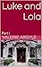 Luke and Lola: Part I