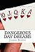 Dangerous Day Dreams (The P...