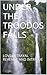 UNDER THE TROODOS FALLS: A STORY OF ROMANCE BETRAYAL REVENGE AND INTRIGUE