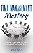 Time Management Mastery by Greg Host