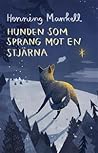 Hunden som sprang...