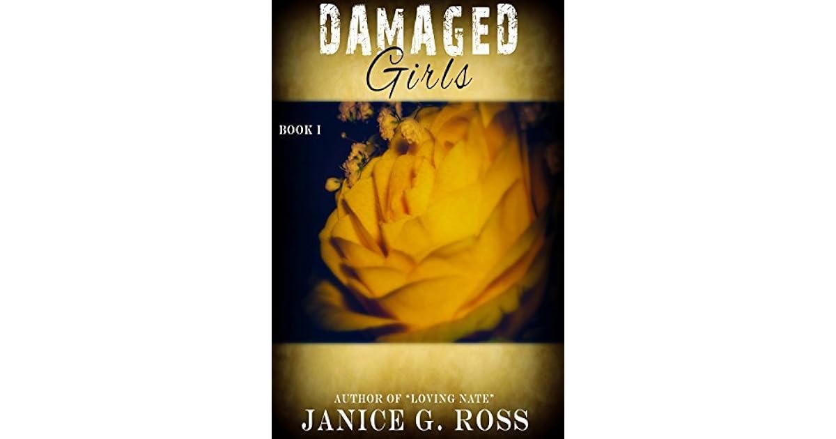 Damaged Girls I By Janice G Ross