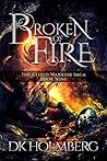 Broken of Fire