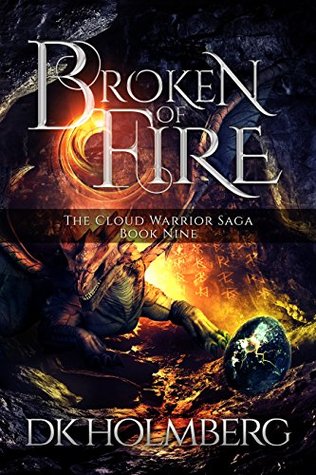 Broken of Fire (The Cloud Warrior Saga, #9)