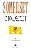 Somerset Dialect: A Selecti...