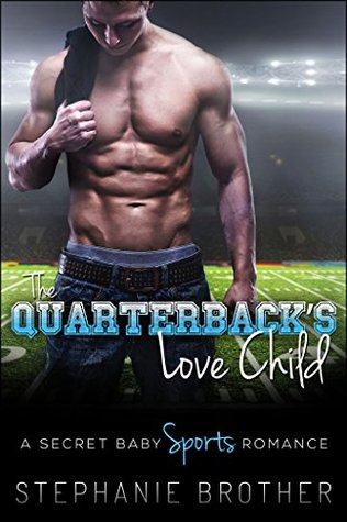 The Quarterback's Love Child (Stowe Peak #2)
