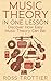 Music Theory in One Lesson: Discover How Easy Music Theory Can Be!