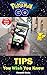 Pokemon Go Tips You Wish Yo...