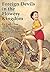 Foreign Devils in the Flowery Kingdom (Tales of Old China)