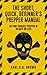 The Short, Quick, Beginner's Prepper Manual: Getting Yourself Prepped in 30 Days or Less