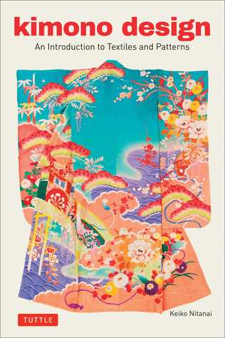 Kimono Design: An Introduction to Textiles and Patterns (Paperback)