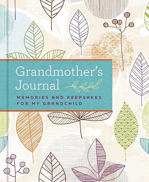 Grandmother's Journal: Memories and Keepsakes for My Grandchild