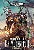 Fabius Bile: Primogenitor (Fabius Bile #1)