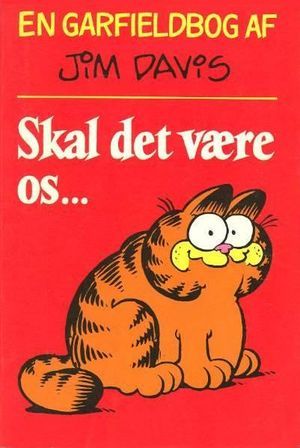 Skal det være os... (En Garfieldbog #1)
