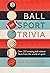 Ball Sport Trivia: Amazing ...