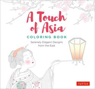 A Touch of Asia Coloring Book: Serenely Elegant Designs from the East (Paperback)