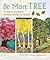 Be More Tree: A journey of wisdom, symbols, healing, and renewal