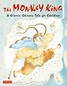 The Monkey King: A Classic Chinese Tale for Children