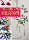 Silk Ribbon Embroidery Chinese Style: An Illustrated Stitch Guide