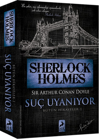 Sherlock Holmes, Suç Uyanıyor (Bütün Hikayeler, #1)