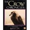 Crow Chronicles by Ranjit Lal