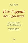 Book cover for Die Tugend des Egoismus: Eine neue Sicht auf den Eigennutz (German Edition)
