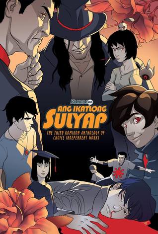 Ang Ika-tatlong Sulyap: The Third Komikon Anthology of Choice Independent works