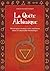 La quête alchimique  : 68 lois pour avancer avec confiance dans le labyrinthe hermétique
