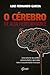 O Cérebro de alta performance: Como orientar seu cérebro para resultados e aproveitar todo o seu potencial de realização (Portuguese Edition)