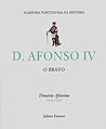 D Afonso IV: o Bravo (Reis de Portugal, #7)