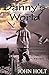 Danny's World: The Story of...