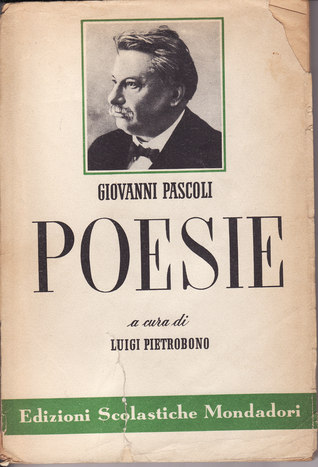 Poesie di Giovanni Pascoli. Con introduzione e note di Luigi Pietrobono