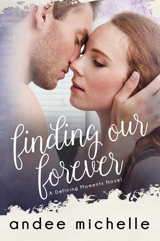 Finding Our Forever (Defining Moments #2)