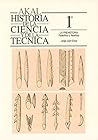 La prehistoria I (Historia de la ciencia y la técnica) (Spanish Edition)