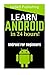 Android: Android Programming And Android App Development For Beginners: (Learn How To Program Android Apps, How To Develop Android Applications Through Java Programming, Android For Dummies)
