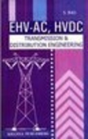 EHV-AC, HVDC Transmission & Distribution Engineering: Theory, Practice, and Solved Problems